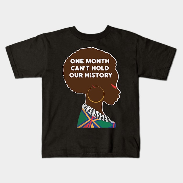 One Month Can't Hold Our History Kids T-Shirt by Coolthings